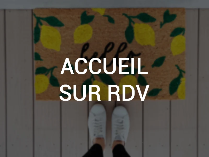 Accueil sur RDV